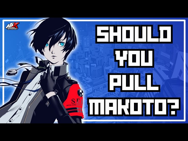 Should You Pull Makoto Yuki? - Sad Boi Supremacy | P5X Global