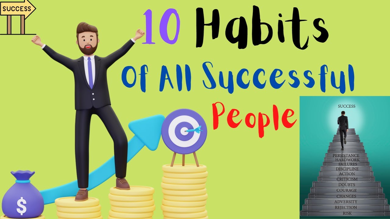 10 Habits Of All Successful People - YouTube