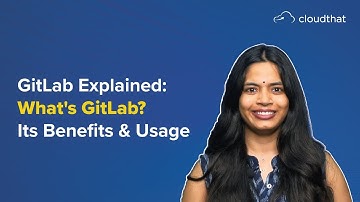 GitLab Explained: What