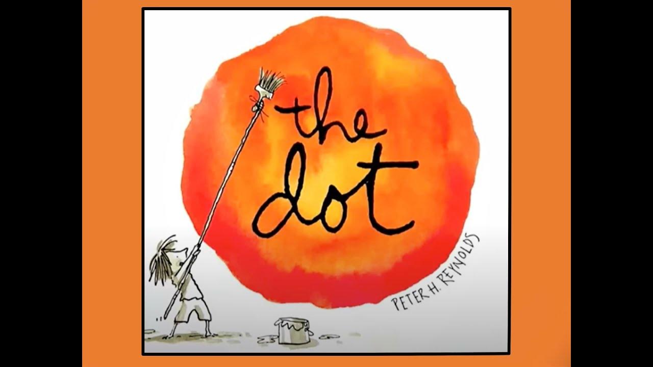 The Dot Read Aloud By Peter Reynolds The Dot by Peter H. Reynolds | Read aloud Book for kids | Educational