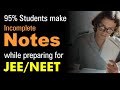 95% Students prepare Incomplete NOTES for JEE & NEET | CAPS 113 by Ashish Arora Sir