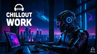 Chillout Music for Work  Dark Future Garage Mix for Concentration and Focus