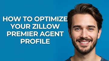 How to Optimize Your Zillow Premier Agent Profile - GUIDE!