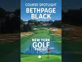 Bethpage Black | New York Golf Course Spotlight | New York Golf Podcast