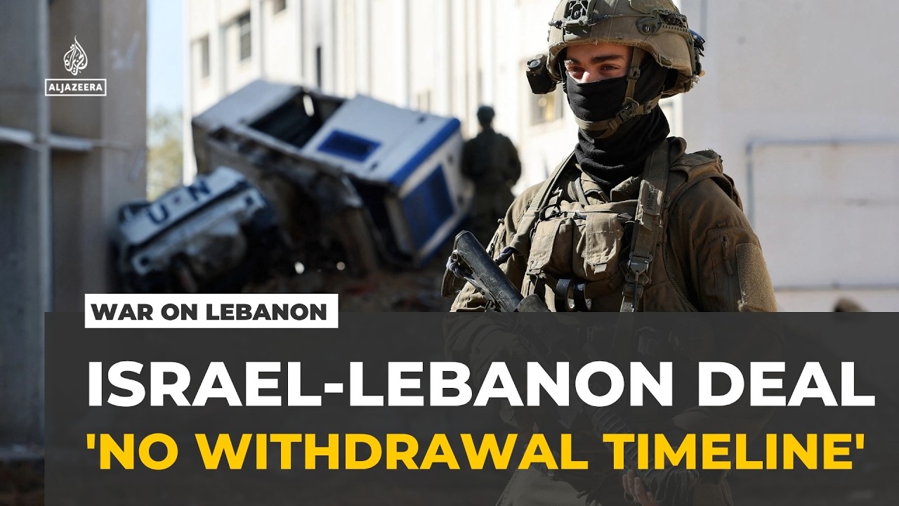 US-brokered Israel-Lebanon deal raises concerns over indefinite Israeli presence in south Lebanon