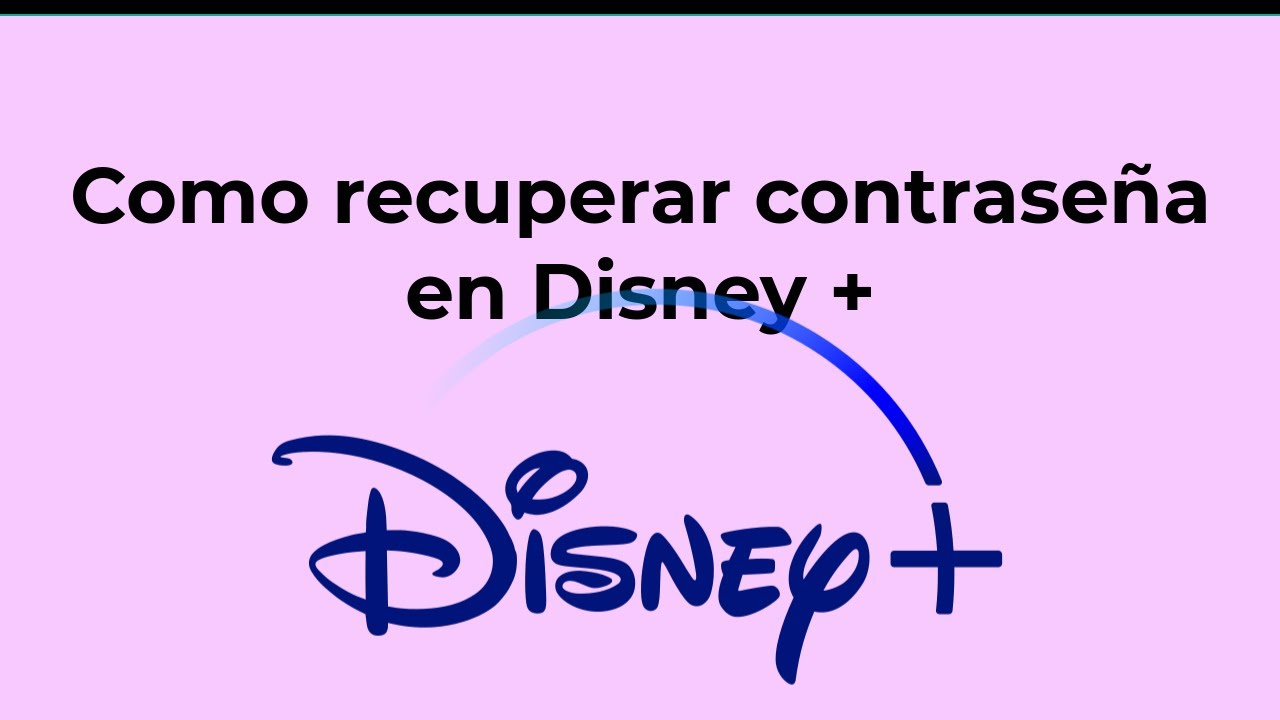 Como Recuperar Contrase a Olvidada En Disney Plus YouTube