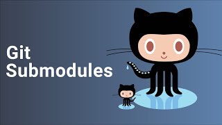 Git Submodules Tutorial | For Beginners