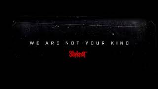 Slipknot - Orphan (audio) We Are Not Your Kind