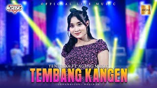 Yeni Inka ft Ageng Music - Tembang  Kangen (Official Live Music)
