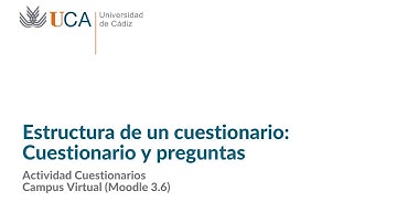 Cuestionarios Moodle 3.6. Estructura de un cuestionario: Preguntas y opciones