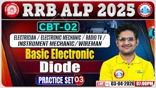 RRB ALP CBT 2 Basic Electronic Classes | ALP CBT 2 Practice Set - 03 | Diode | By Kishor Sir