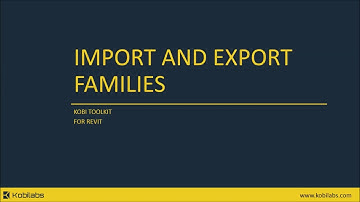 Revit Import and Export Families - Kobi Toolkit
