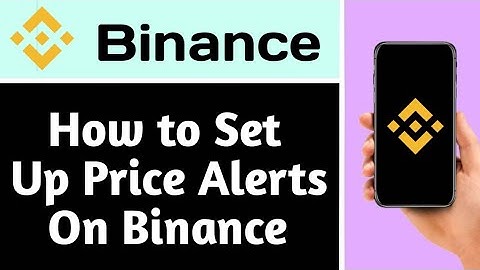 HOW TO SET UP PRICE ALERTS ON BINANCE (2025 GUIDE)