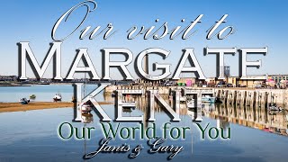 Our visit to Margate, a gem on the Kent coast