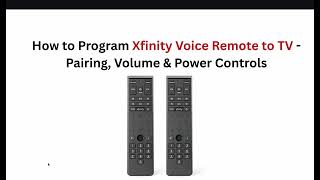 How to Program Xfinity Voice Remote to TV - Pairing, Volume & Power Controls