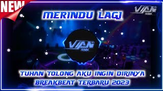 DJ MERINDU LAGI - TUHAN TOLONG AKU INGIN DIRINYA - BREAKBEAT TERBARU 2023 screenshot 5