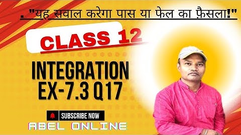 Class 12 Ex 7.3 Q17 Maths | Chapter 7 Class 12 Maths | Integration | CBSE Maths