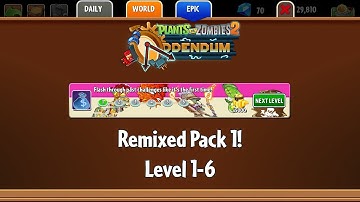 PvZ2 Addendum - Remixed Pack 1!, Level 1-6 - Gameplay