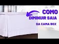 como diminuir saia de cama boxe