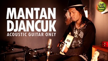MANTAN DJANCUK - TANTAHRIZA (Acoustic Guitar Only)