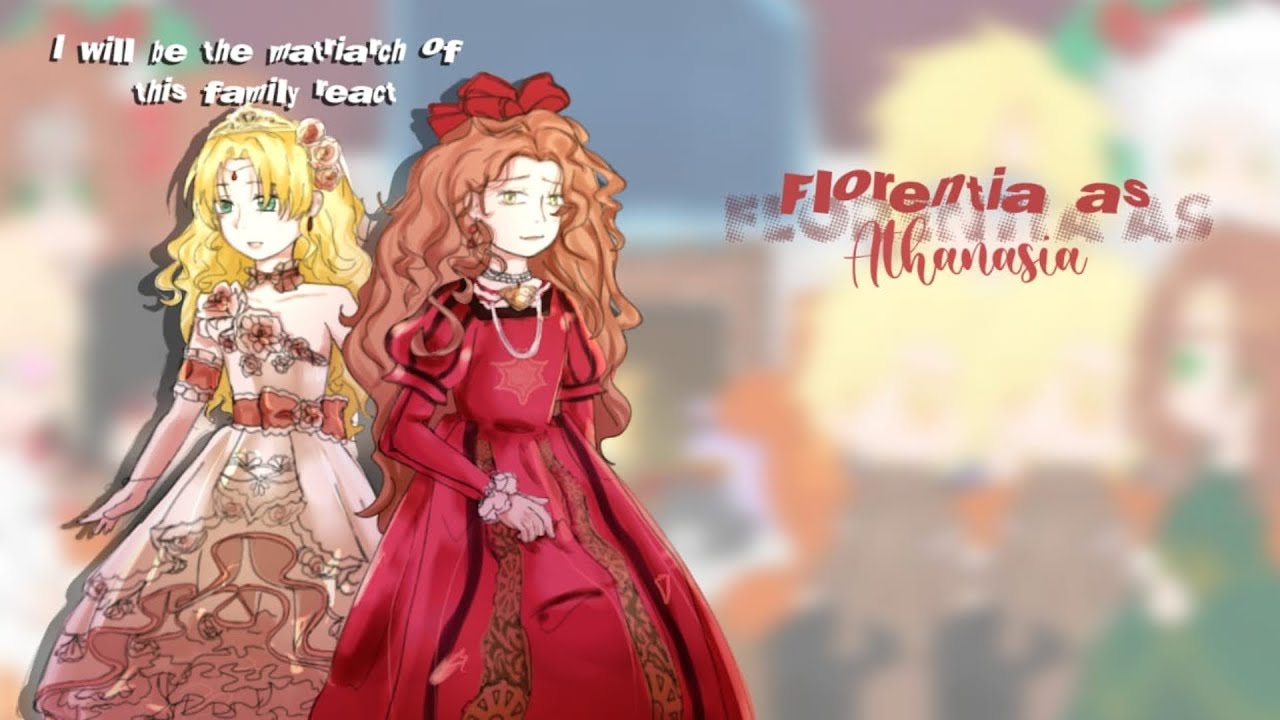 •I'II be the matriarch in this life react•[Florentia as Athanasia] (Future life)🇧🇷🇺🇲🇪🇸{Kamy-chan}