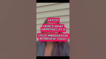 Latest! Here is What Happened at a USCIS Immigration Interview Today #asylum #immigration