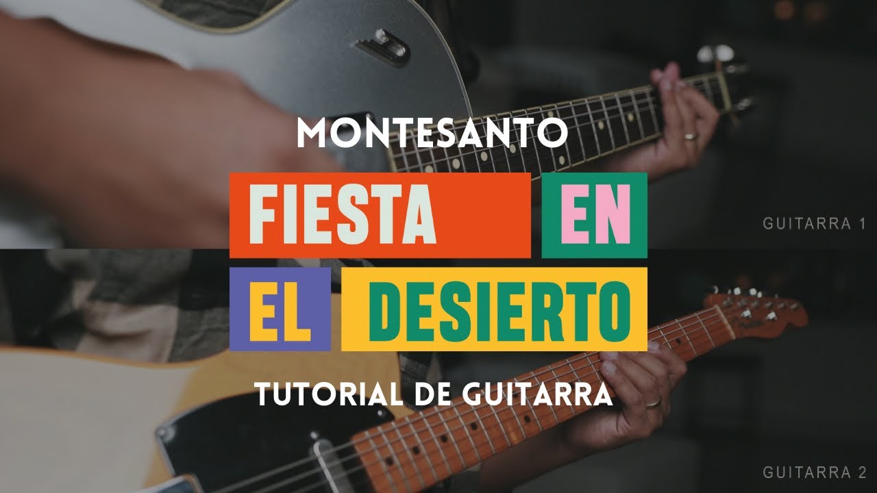 FIESTA EN EL DESIERTO - TUTORIAL DE GUITARRA OFICIAL - 