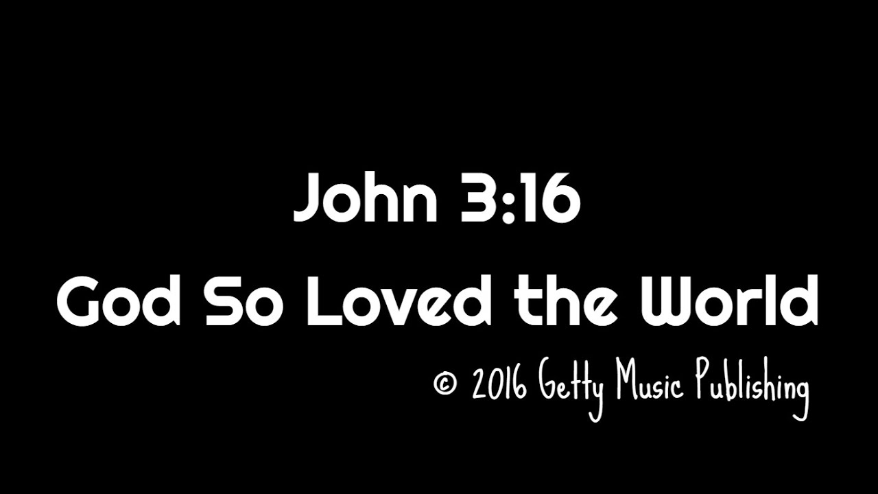 God So Loved the World / John 