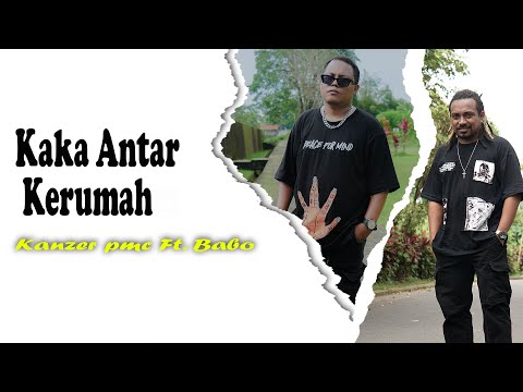 Video Kaka Antar Kerumah (feat. Babo)