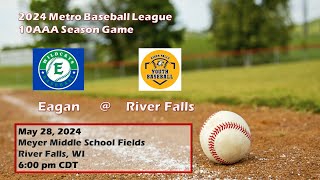 MBL 2024 10AAA Baseball - 2024-05-28 - Eagan @ River Falls