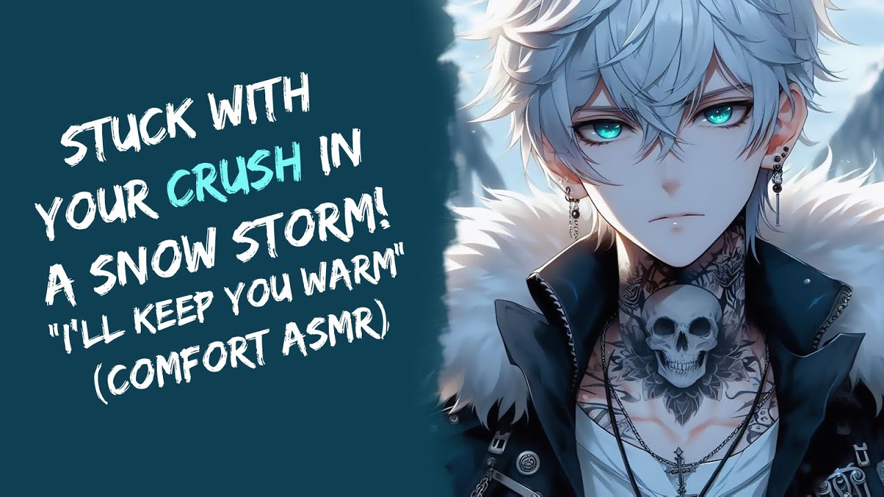 Stuck With Your Crush In A Snow Storm! "Don't Worry I'll Keep You Warm!" (Comfort ASMR)