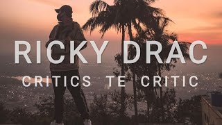 Ricky Drac - Critics te Critic