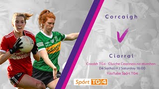 Peil na mBan Beo | Corcaigh v Ciarraí | Craobh TG4