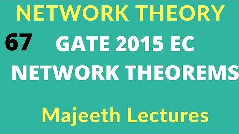 Network Theory GATE 2015 EC Norton