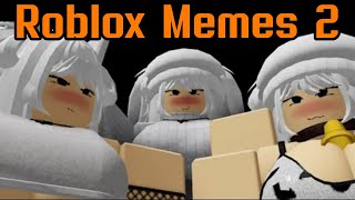 Roblox Memes สำหรับคนที่ต้องการ Robux ถึงจะเข้าใจ 2