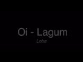 Oi - Lagum (Letra) 🎶