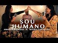 Sou Humano - Amanda Wanessa feat. Mayra Carvalho ( Voz e Piano ) #24