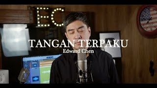 Tangan Terpaku ( Acoustic Version ) - Edward Chen 陳國富