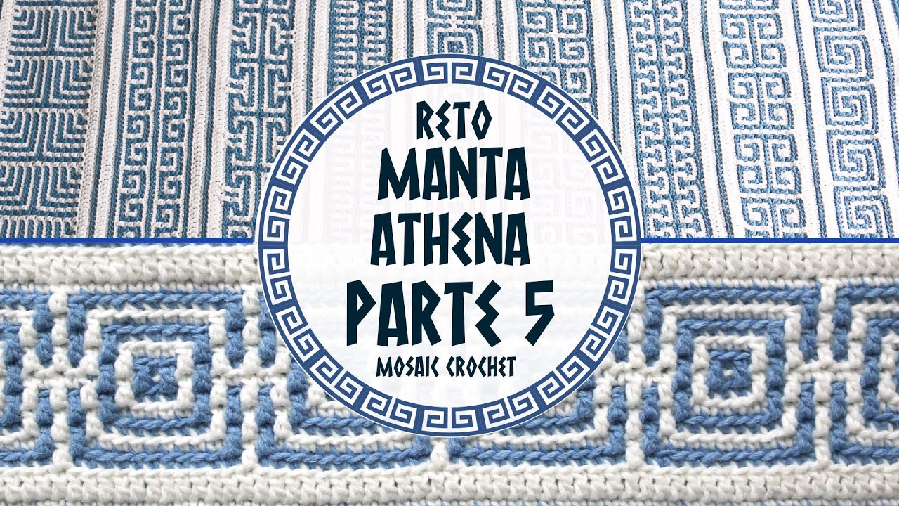 🏛️ RETO MANTA ATHENA | PARTE 5 🏛️ Mosaic Crochet - Ganchillo | Lanas y Ovillos