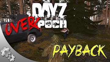 DayZ OverPoch: Part 2 - Payback