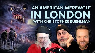 An American Werewolf in London w/ Christopher Buehlman