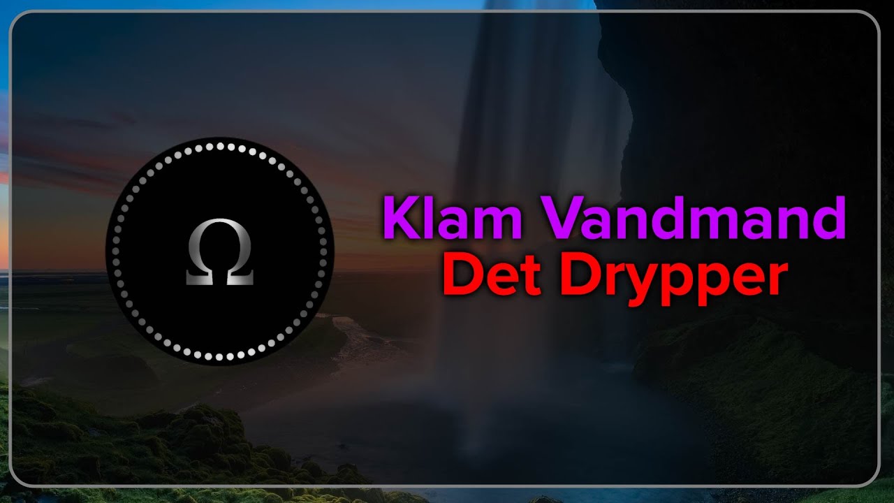 Klam Vandmand - Det Drypper [Bass Boosted]