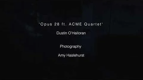 Dustin O'Halloran - Opus 28 ft ACME Quartet (Other...