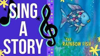 The Rainbow Fish | Sing a Story | Sing Along Song for Kids