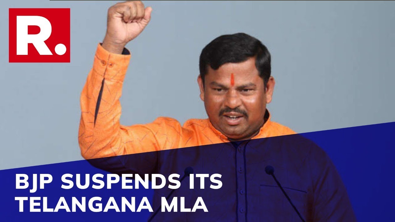 BJP Suspends Telangana MLA T Raja Singh For Controversial Remarks ...