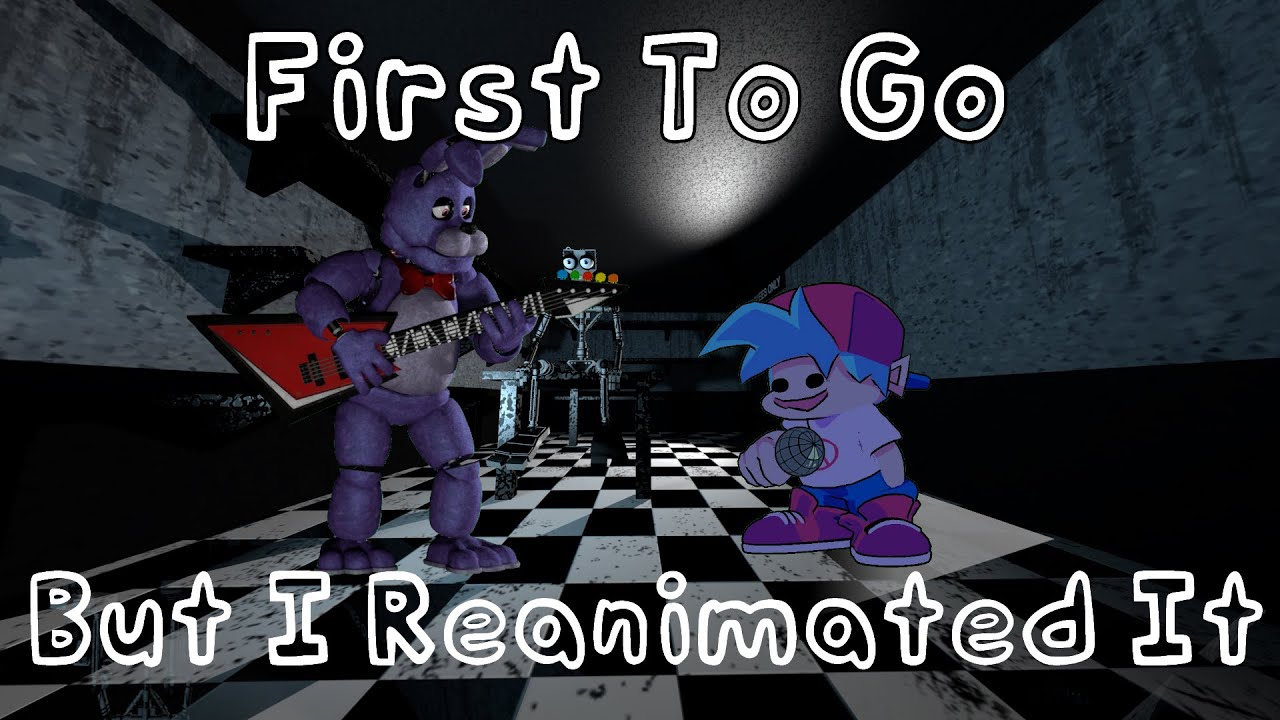 FNF First To Go but I reanimated it - YouTube