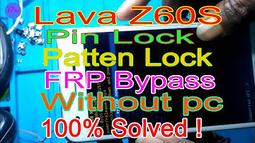 Lava Z60S Pin Lock Patten Lock FRP Bypass