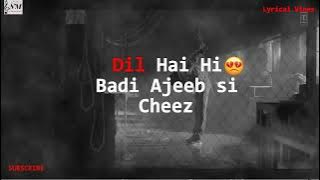 Heart Touching | Tumse bhi jyada tumse pyar kiya status | Dil hai bhi badi ajeeb si cheez status