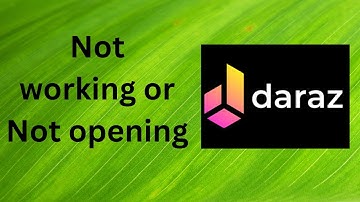 How to Fix Daraz App Not Working not opening on Mobile Phones