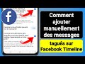 Comment ajouter manuellement des messages tagus sur facebook timeline  solutions inquiry